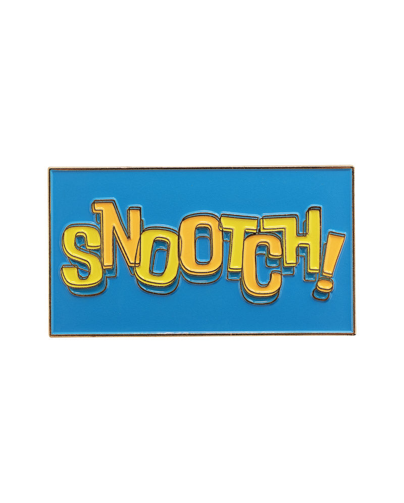 "¡Snootch!" Alfiler