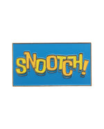 "Snootch!" Pin